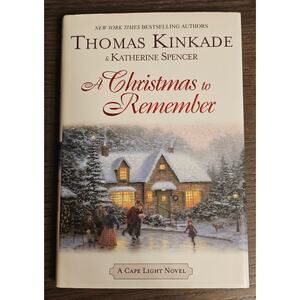 Thomas Kinkade A Christmas to Remember Hardcover w/Dust Jacket Katherine Spencer